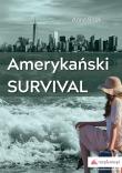 AMERYKAŃSKI SURVIVAL. Autor: ANNA SITEK. Dadada.pl Okładka książki AMERYKAŃSKI SURVIVAL