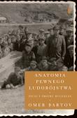 Anatomia pewnego ludobójstwa. Autor: Omer Bartov. Dadada.pl Okładka książki Anatomia pewnego ludobójstwa
