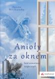 Anioły za oknem. Autor: Ponikiewska Dorota Teresa. Dadada.pl Okładka książki Anioły za oknem