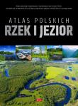 ATLAS POLSKICH RZEK I JEZIOR. Autor: Opracowanie zbiorowe. Dadada.pl Okładka książki ATLAS POLSKICH RZEK I JEZIOR