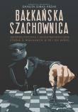 Bałkańska szachownica. Autor: Danuta Gibas-Krzak. Dadada.pl Okładka książki Bałkańska szachownica
