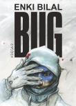 BUG TOM 2. Autor: Enki Bilal. Dadada.pl Okładka książki BUG TOM 2