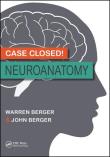 Case Closed! Neuroanatomy. Autor: Berger Warren, John Berger. Dadada.pl Okładka książki Case Closed! Neuroanatomy