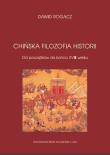 Chińska filozofia historii. Autor: Rogacz Dawid. Dadada.pl Okładka książki Chińska filozofia historii