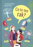 Co to ten rak. Autor: Herlofsen Sarah, Dagmar Geisler. Dadada.pl Okładka książki Co to ten rak