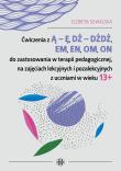 Ćwiczenia z Ą Ę, DŻ DŻDŻ, EM, EN, OM, ON. Autor: Elżbieta Suwalska. Dadada.pl Okładka książki Ćwiczenia z Ą Ę, DŻ DŻDŻ, EM, EN, OM, ON