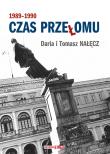 Czas przełomu 1989-1990. Autor: Daria Nałęcz, Nałęcz Tomasz. Dadada.pl Okładka książki Czas przełomu 1989-1990