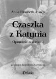 CZASZKA Z KATYNIA. Autor: ELISABETH JESSEN. Dadada.pl Okładka książki CZASZKA Z KATYNIA