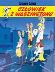 CZŁOWIEK Z WASZYNGTONU LUCKY LUKE TOM 73. Autor: ACHDE, Laurent Gerra. Dadada.pl Okładka książki CZŁOWIEK Z WASZYNGTONU LUCKY LUKE TOM 73