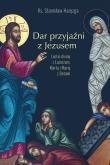 DAR PRZYJAŹNI Z JEZUSEM LECTIO DIVINA Z ŁAZARZEM MARTĄ I MARIĄ Z BETANII. Autor: red. ks. Stanisław Haręzga. Dadada.pl Okładka książki DAR PRZYJAŹNI Z JEZUSEM LECTIO DIVINA Z ŁAZARZEM MARTĄ I MARIĄ Z BETANII