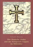 Der Deutsche Orden und das Konigreich Ungarn im Mittelalter. Autor: Posan Laszlo. Dadada.pl Okładka książki Der Deutsche Orden und das Konigreich Ungarn im Mittelalter