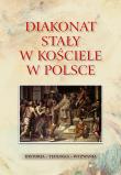 Diakonat stały w Kościele w Polsce. Autor: Rozynkowski Waldemar dk.. Dadada.pl Okładka książki Diakonat stały w Kościele w Polsce