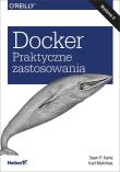 Docker. Praktyczne zastosowania w.2. Autor: Sean P. Kane, Karl Matthias. Dadada.pl Okładka książki Docker. Praktyczne zastosowania w.2