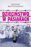 Dzieciństwo w pasiakach. Autor: Bartnikowski Bogdan. Dadada.pl Okładka książki Dzieciństwo w pasiakach