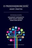 E-przedsiębiorczość Zasady i praktyka. Autor: red. Małgorzata Bednarczyk, Najda-Janoszka Marta. Dadada.pl Okładka książki E-przedsiębiorczość Zasady i praktyka