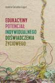 Okładka książki Edukacyjny potencjał indywidualnego doświadczenia życiowego