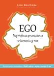 Ego Największa przeszkoda w leczeniu 5 ran. Autor: Lise Bourbeau. Dadada.pl Okładka książki Ego Największa przeszkoda w leczeniu 5 ran