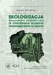 Ekologizacja działalności produkcyjnej.... Autor: Jacek Wysocki. Dadada.pl Okładka książki Ekologizacja działalności produkcyjnej...