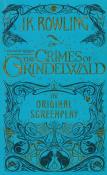 Okładka książki Fantastic Beasts The Crimes of Grindelwald The Original Screenplay