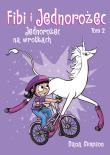 Okładka książki Fibi i jednorożec T.2 Jednorożec na wrotkach