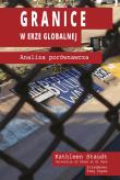 Granice w erze globalnej. Autor: Staudt Kathleen. Dadada.pl Okładka książki Granice w erze globalnej