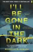 Ill Be Gone in the Dark. Autor: Michelle McNamara. Dadada.pl Okładka książki Ill Be Gone in the Dark
