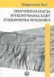 Okładka książki Indywidualizacja wykonywania kary pozbawienia wolności