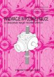 Innowacje w pol.nauce w obszarze nauk technicznych. Autor: Jacek Doskocz, Tomasz Janiczek. Dadada.pl Okładka książki Innowacje w pol.nauce w obszarze nauk technicznych