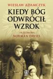 Kiedy Bóg odwrócił wzrok. Autor: Wiesław Adamczyk. Dadada.pl Okładka książki Kiedy Bóg odwrócił wzrok