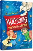 KOŁYSANKI WIERSZE NA DOBRANOC. Autor: Kamińska Krystyna Stadnik Urszula. Dadada.pl Okładka książki KOŁYSANKI WIERSZE NA DOBRANOC