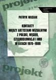 Okładka książki Kontakty między artystami wizualnymi z Polski, Węgier, Czechosłowacji i NRD w latach 1970-1989