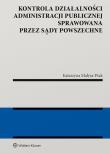 Kontrola działalności administracji publicznej sprawowana przez sądy powszechne. Autor: Małysa-Ptak Katarzyna. Dadada.pl Okładka książki Kontrola działalności administracji publicznej sprawowana przez sądy powszechne