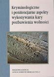 Opakowanie Kryminologiczne i penitencjarne aspekty wykonywania kary pozbawienia wolności