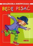 Okładka książki Książeczka zerówczaka - Będę pisać