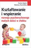 Kształtowanie i wspieranie rozwoju psychoruch. .... Autor: Aneta Jegier (red.), Bożena Kurelska. Dadada.pl Okładka książki Kształtowanie i wspieranie rozwoju psychoruch. ...