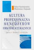 Okładka książki Kultura profesjonalna menedżerów firm strukturalnych