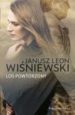 LOS POWTÓRZONY. Autor: Janusz Leon Wiśniewski. Dadada.pl Okładka książki LOS POWTÓRZONY