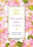 Miej zawsze słońce w sercu. Autor: Mauro Isabel. Dadada.pl Okładka książki Miej zawsze słońce w sercu