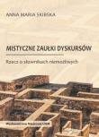 Mistyczne zaułki dyskursów. Autor: Skibska Maria Anna. Dadada.pl Okładka książki Mistyczne zaułki dyskursów