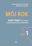 Mój rok Część 1 Karty pracy dla uczniów z niepełnosprawnością intelektualną. Autor: Agnieszka Borowska-Kociemba, Małgorzata Krukowska. Dadada.pl Okładka książki Mój rok Część 1 Karty pracy dla uczniów z niepełnosprawnością intelektualną