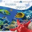 Muzyka relaksacyjna. Morskie głębiny CD. Autor: Kowalski Lech. Dadada.pl Okładka książki Muzyka relaksacyjna. Morskie głębiny CD