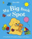 My Big Book of Spot. Autor: Levy-Hillerich Dorothea. Dadada.pl Okładka książki My Big Book of Spot