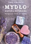 Okładka książki MYDŁO HISTORIA NATURALNA RECEPTURY KROK PO KROKU