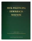 Myśl polityczna - Demokracja - Wolność.. Autor: Opracowanie zbiorowe. Dadada.pl Okładka książki Myśl polityczna - Demokracja - Wolność.