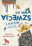 Nie taka Szwecja lagom. 20 mitów o sąsiedzie z północy. Autor: Zborowski Maciej. Dadada.pl Okładka książki Nie taka Szwecja lagom. 20 mitów o sąsiedzie z północy