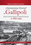 Nieśmiertelna dywizja na Gallipoli. Autor: Korzeniowski Paweł. Dadada.pl Okładka książki Nieśmiertelna dywizja na Gallipoli