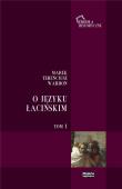 O języku łacińskim Tom 1. Autor: Warron Marek Terencjusz. Dadada.pl Okładka książki O języku łacińskim Tom 1