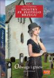 Okładka książki ODWAGA I GNIEW SIOSTRY ZE ZŁOTEGO BRZEGU TOM 55