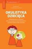 Okulistyka dziecięca Kompendium dla lekarzy specjalizujących się w okulistyce i lekarzy innych specjalności. Autor: Prost Marek, Oleszczyńska-Prost Ewa. Dadada.pl Okładka książki Okulistyka dziecięca Kompendium dla lekarzy specjalizujących się w okulistyce i lekarzy innych specjalności
