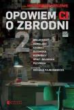 Opowiem Ci o zbrodni 2. Autor:   Praca zbiorowa. Dadada.pl Okładka książki Opowiem Ci o zbrodni 2